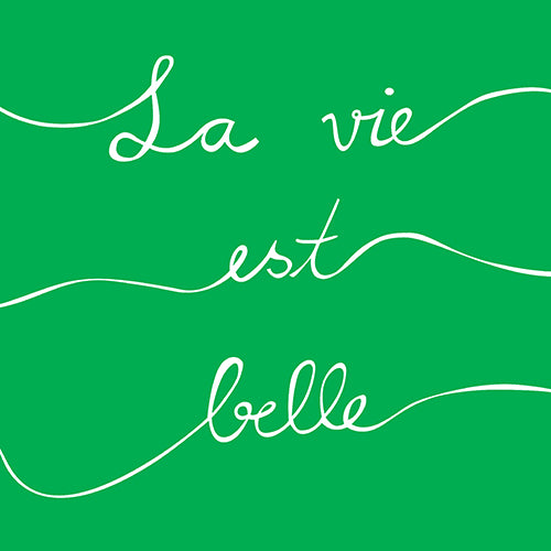 Serviettes. 3 plis pliage 1/4 33 cm x 33 cm vert "La Vie est Belle"